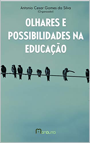 Capa do livro: Olhares e possibilidades na educação - Ler Online pdf