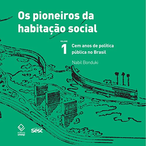 Livro PDF Os pioneiros da habitação social – Vol 1
