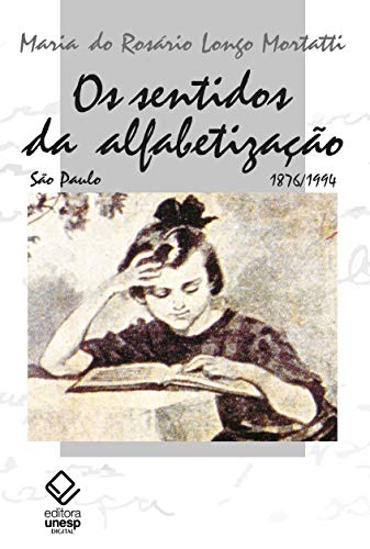 Livro PDF Os sentidos da alfabetização: São Paulo: 1876-1994 (Encyclopaidéia)