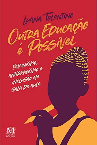 Capa do livro: Outra educação é possível: Feminismo, antirracismo e inclusão em sala de aula - Ler Online pdf