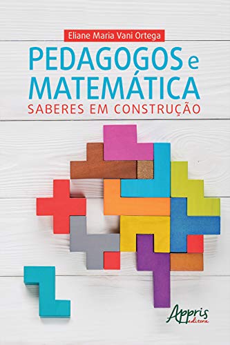 Capa do livro: Pedagogos e Matemática: Saberes em Construção - Ler Online pdf