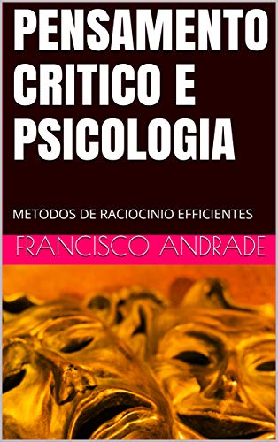 Livro PDF PENSAMENTO CRITICO E PSICOLOGIA: METODOS DE RACIOCINIO EFFICIENTES