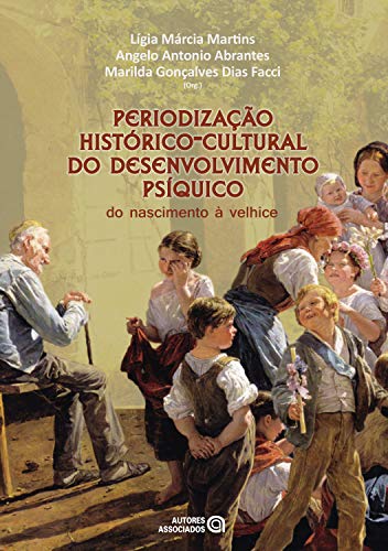 Livro PDF Periodização histórico-cultural do desenvolvimento psíquico: do nascimento à velhice