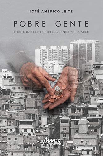 Capa do livro: Pobre gente: o ódio das elites por governos populares - Ler Online pdf