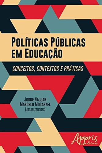 Capa do livro: Políticas Públicas em Educação: Conceitos, Contextos e Práticas - Ler Online pdf
