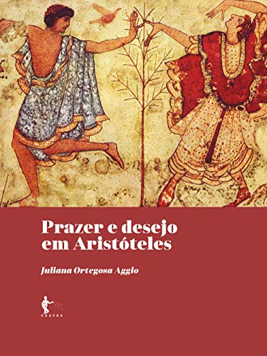 Capa do livro: Prazer e desejo em Aristóteles - Ler Online pdf