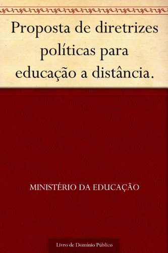 Livro PDF: Proposta de diretrizes políticas para educação a distância.