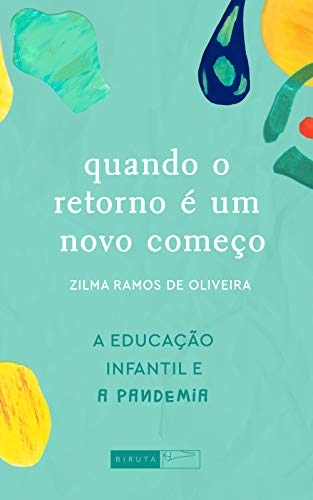 Livro PDF Quando o retorno é um novo começo (A Educação Infantil e a pandemia)