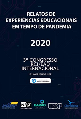 Livro PDF: Relatos de Experiências educacionais em tempo de pandemia: 3ª edição do Congresso Internacional RCI de EAD