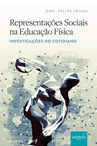 Livro PDF Representações sociais na educação física: investigações do cotidiano