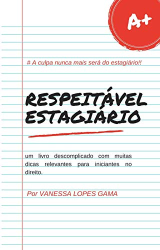 Capa do livro: RESPEITÁVEL ESTAGIÁRIO - Ler Online pdf