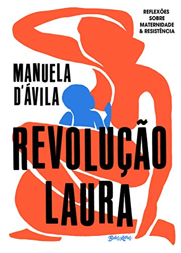 Capa do livro: Revolução Laura: reflexões sobre maternidade & resistência - Ler Online pdf