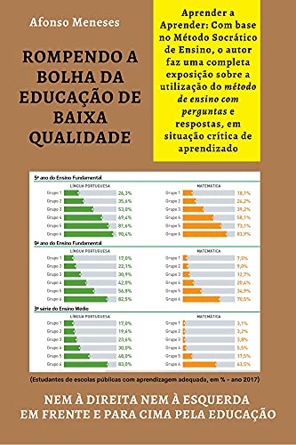 Capa do livro: ROMPENDO A BOLHA DA EDUCAÇÃO DE BAIXA QUALIDADE: NEM À DIREITA NEM À ESQUERDA EM FRENTE E PARA CIMA PELA EDUCAÇÃO - Ler Online pdf