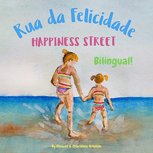 Capa do livro: Rua da Felicidade – Happiness Street: Α bilingual children’s book in Brazilian Portuguese and English - Ler Online pdf