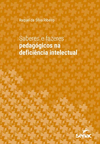 Capa do livro: Saberes e fazeres pedagógicos na deficiência intelectual (Série Universitária) - Ler Online pdf