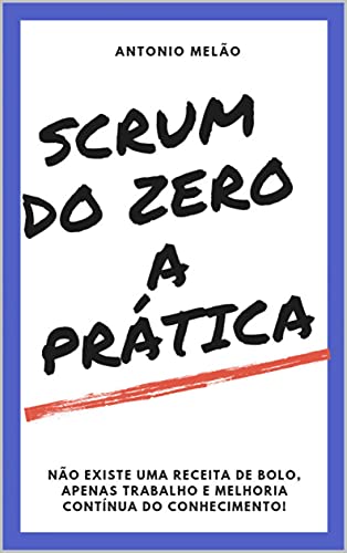 Livro PDF SCRUM DO ZERO A PRÁTICA