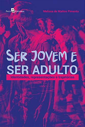 Livro PDF Ser Jovem e Ser Adulto: Identidades, Representações e Trajetórias