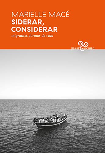 Capa do livro: Siderar, considerar: Migrantes, formas de vida (Por que Política?) - Ler Online pdf