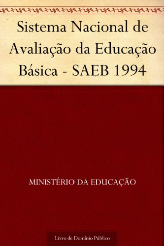 Capa do livro: Sistema Nacional de Avaliação da Educação Básica – SAEB 1994 - Ler Online pdf