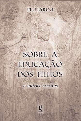 Livro PDF: Sobre a Educação dos Filhos e Outros Escritos (Translated)