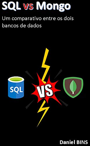 Capa do livro: SQL vs Mongo – Um comparativo entre os dois bancos de dados - Ler Online pdf