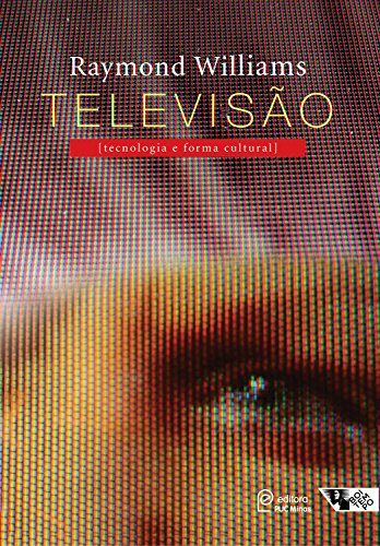 Livro PDF: Televisão: Tecnologia e forma cultural