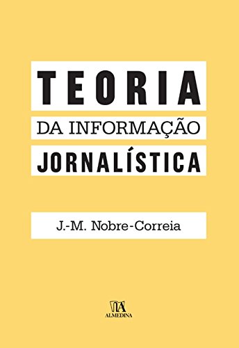 Capa do livro: Teoria da Informação Jornalística - Ler Online pdf