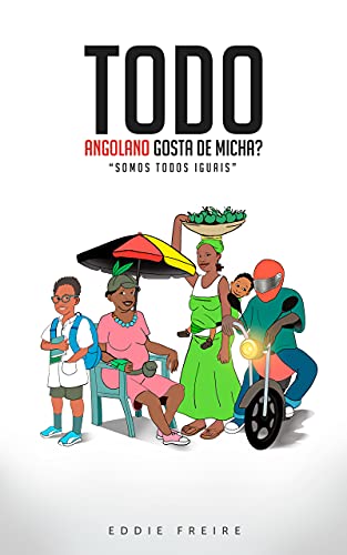 Capa do livro: Todo angolano gosta de micha? - Ler Online pdf