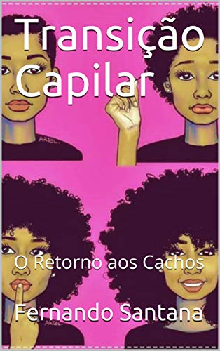 Livro PDF Transição Capilar: O Retorno aos Cachos (01 Livro 1)