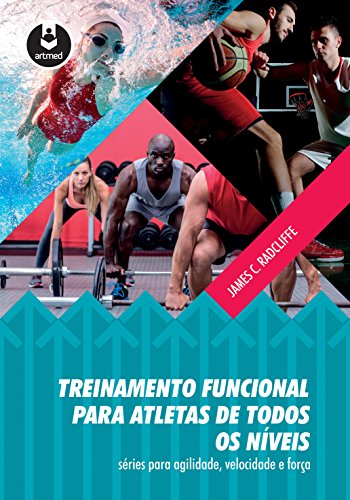 Livro PDF: Treinamento Funcional para Atletas de Todos os Níveis: Séries para Agilidade, Velocidade e Força