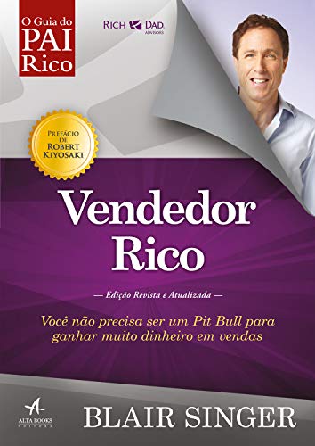 Livro PDF Vendedor Rico: Você não precisa ser um Pit Bull para ganhar muito dinheiro em vendas. (Pai Rico)