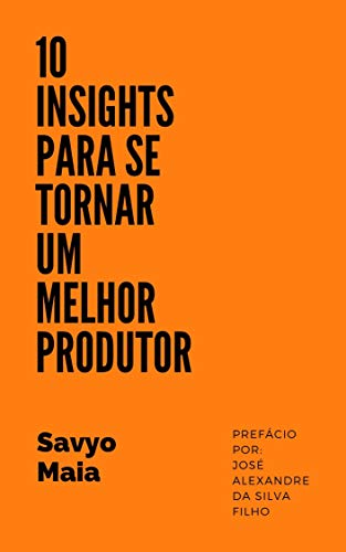 Capa do livro: 10 Insights para se Tornar um Melhor Produtor - Ler Online pdf