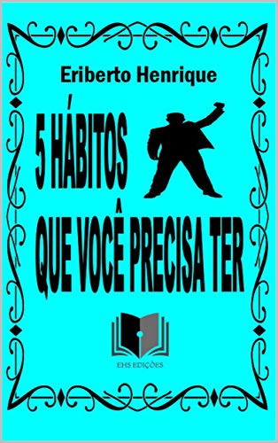 Livro PDF: 5 HÁBITOS QUE VOCÊ PRECISA TER (1)