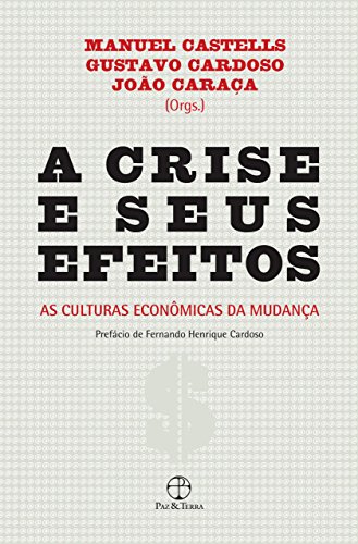 Livro PDF A crise e seus efeitos: As culturas econômicas da mudança