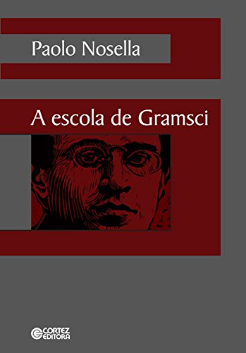 Capa do livro: A escola de Gramsci - Ler Online pdf