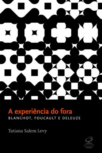 Livro PDF A experiência do fora: Blanchot, Foucault e Deleuze