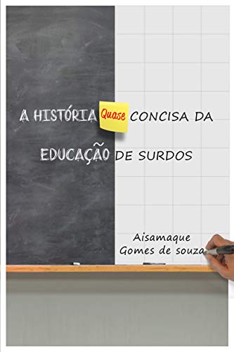 Capa do livro: A História (Quase) Concisa da Educação de Surdos - Ler Online pdf