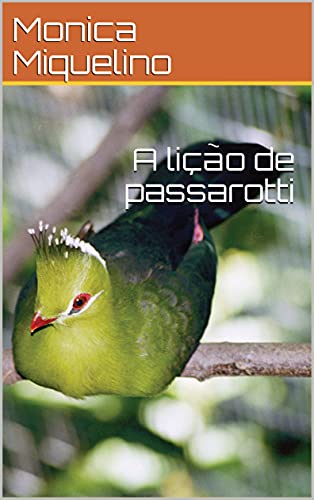 Capa do livro: A lição de passarotti - Ler Online pdf