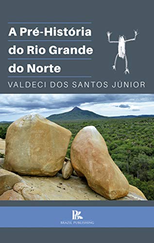 Capa do livro: A pré-história do Rio Grande do Norte - Ler Online pdf
