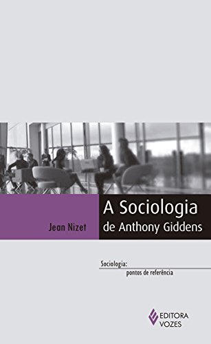 Livro PDF A Sociologia de Anthony Giddens