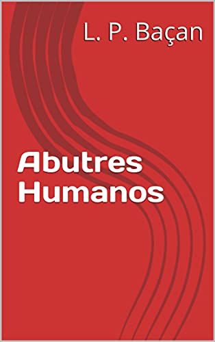 Livro PDF Abutres Humanos