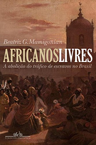 Capa do livro: Africanos livres: A abolição do tráfico de escravos no Brasil - Ler Online pdf