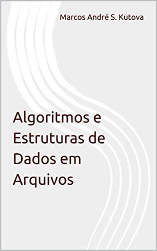 Livro PDF: Algoritmos e Estruturas de Dados em Arquivos