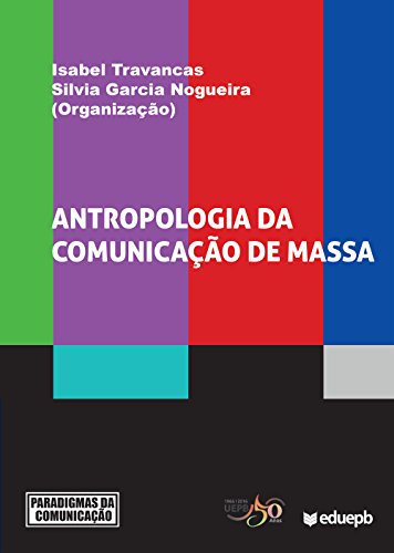 Capa do livro: Antropologia da comunicação de massa (Paradigmas da Comunicação) - Ler Online pdf