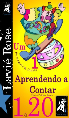 Livro PDF: Aprendendo a Contar – Com o Palhaço Bolas ( Português & Inglês) (Simplar Books – Aprendendo a Contar – Com o Palhaço Bolas)