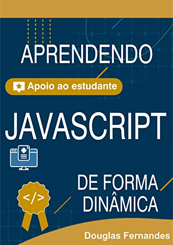 Capa do livro: Aprendendo Javascript de Forma Dinâmica: Do Básico ao Avançado - Ler Online pdf