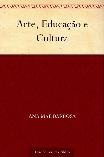 Capa do livro: Arte Educação e Cultura - Ler Online pdf