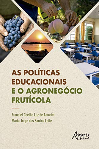 Livro PDF: As Políticas Educacionais e o Agronegócio Frutícola