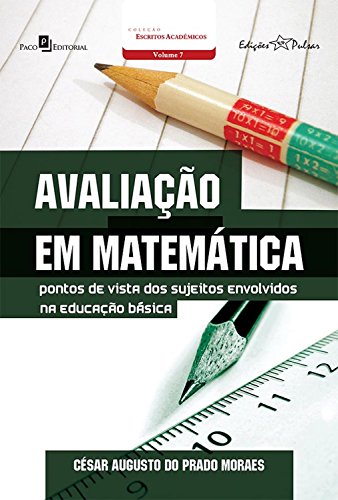 Livro PDF: Avaliação em matemática: Pontos de vista dos sujeitos envolvidos na educação básica