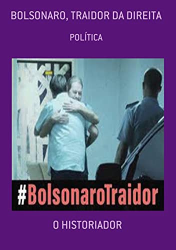 Capa do livro: Bolsonaro, Traidor Da Direita - Ler Online pdf